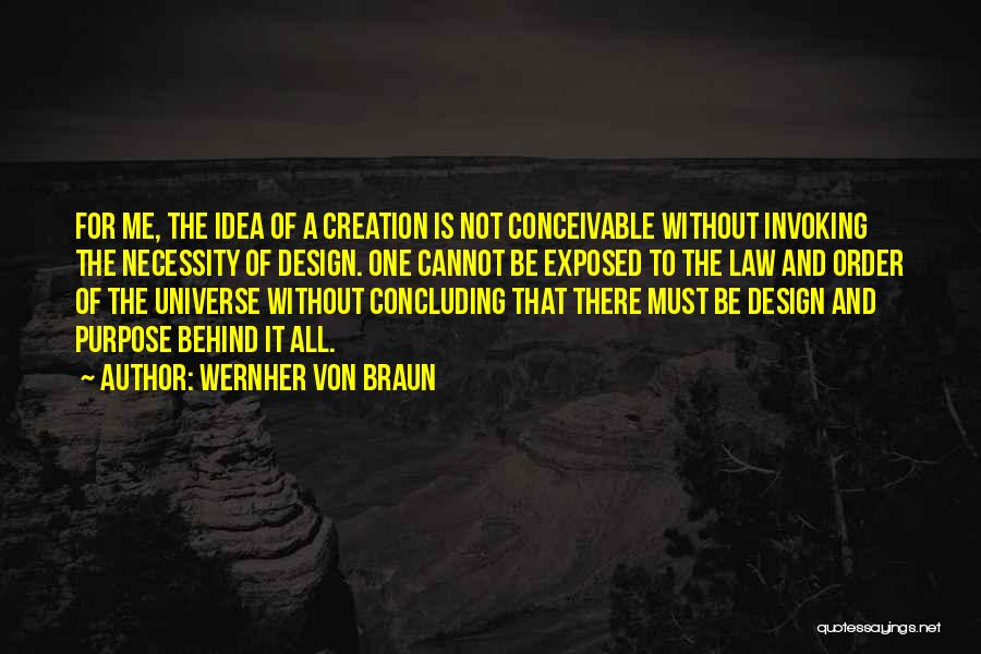 Purpose Of The Law Quotes By Wernher Von Braun