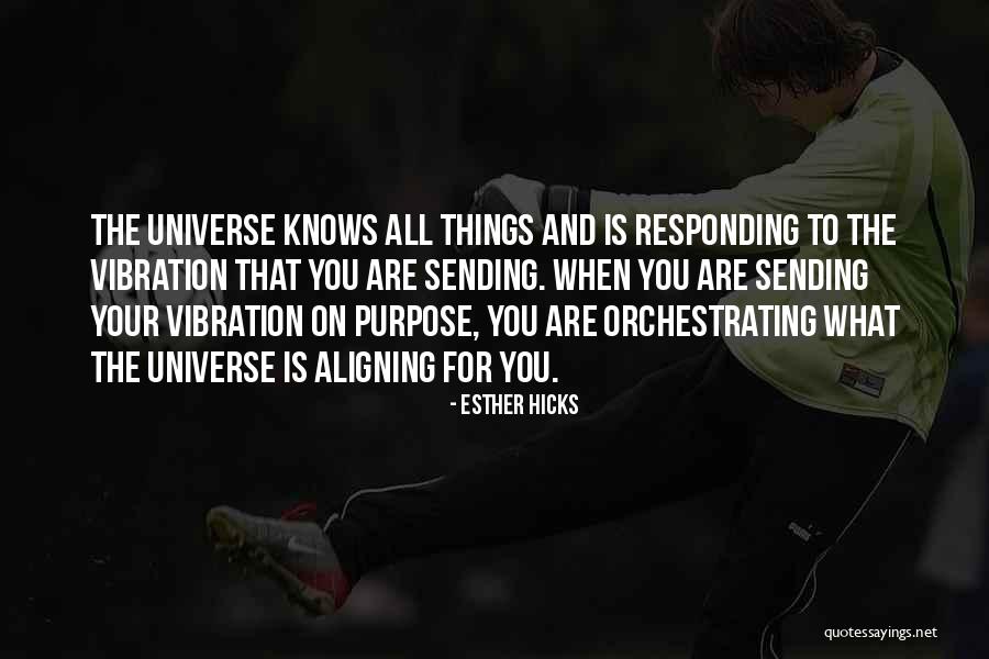 Purpose Of The Universe Quotes By Esther Hicks Purpose Of The Universe Quotes By Esther Hicks