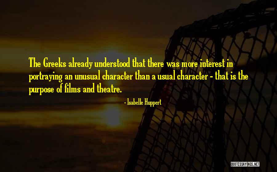 Purpose Of Theatre Quotes By Isabelle Huppert