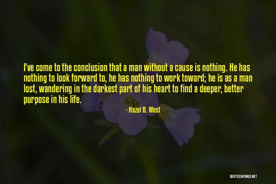Purpose Of Wandering Quotes By Hazel B. West Purpose Of Wandering Quotes By Hazel B. West