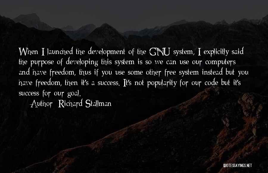 Purpose Over Popularity Quotes By Richard Stallman