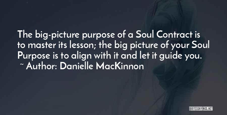 Purpose Picture Quotes By Danielle MacKinnon