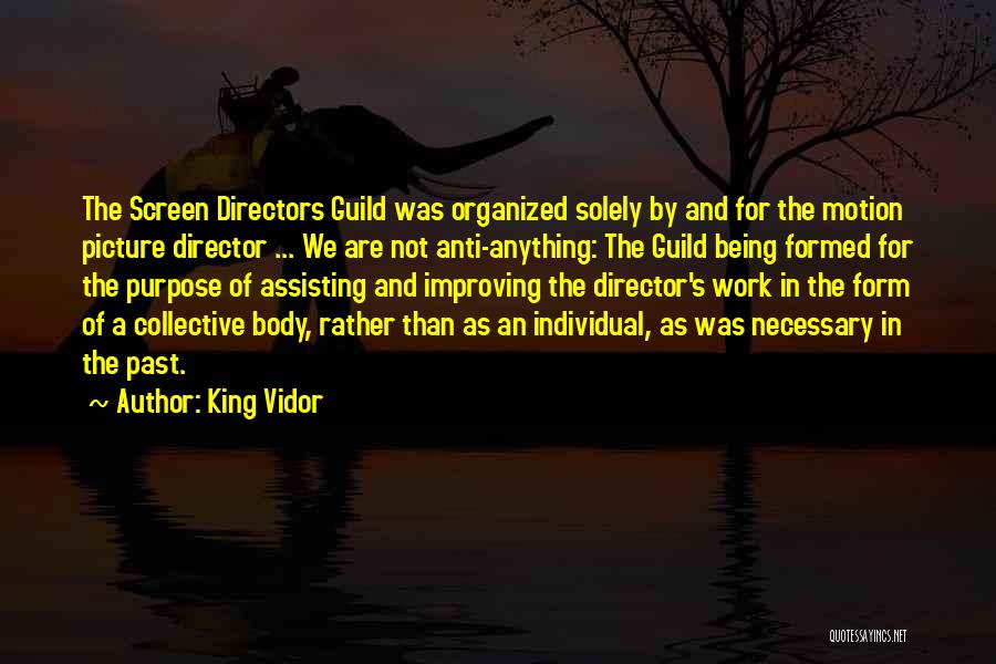 Purpose Picture Quotes By King Vidor