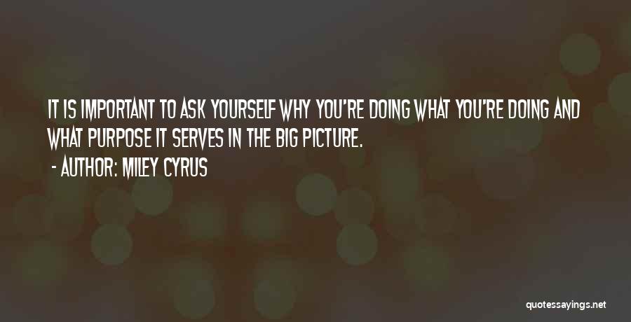 Purpose Picture Quotes By Miley Cyrus