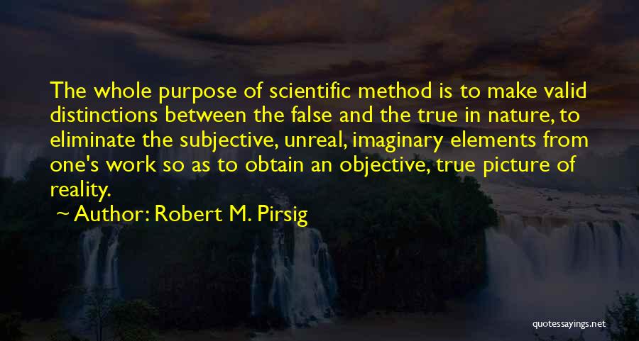 Purpose Picture Quotes By Robert M. Pirsig