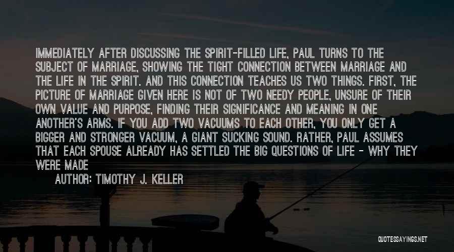 Purpose Picture Quotes By Timothy J. Keller