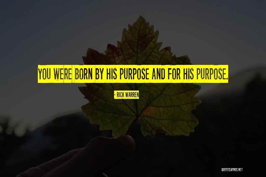 Purpose Rick Warren Quotes By Rick Warren