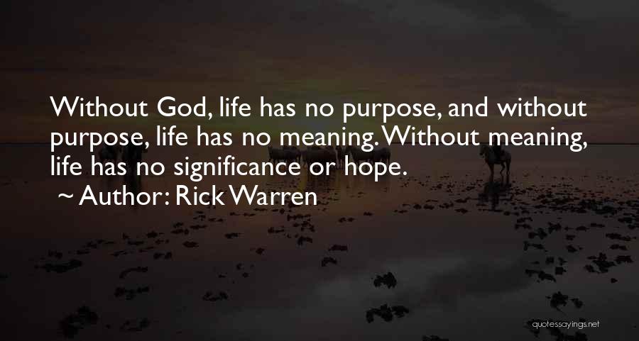 Purpose Rick Warren Quotes By Rick Warren