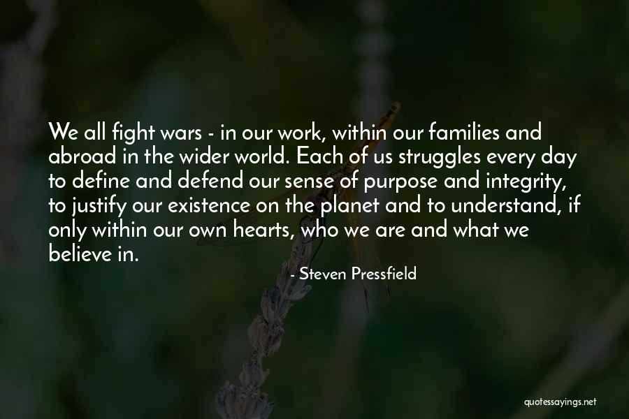 Purpose That Families Quotes By Steven Pressfield Purpose That Families Quotes By Steven Pressfield