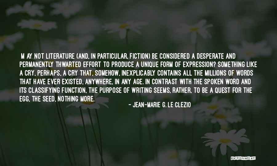 Purpose The Word Quotes By Jean-Marie G. Le Clezio Purpose The Word Quotes By Jean-Marie G. Le Clezio