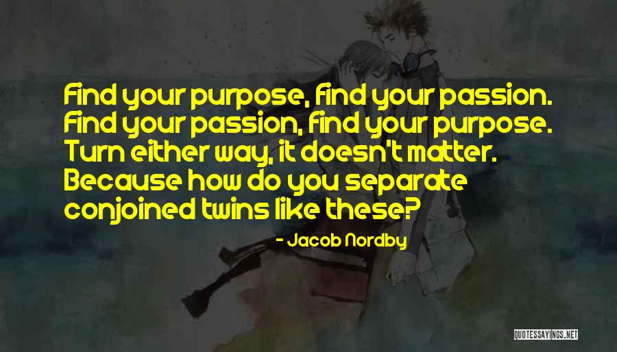 Purposeful Inspirational Quotes By Jacob Nordby Purposeful Inspirational Quotes By Jacob Nordby