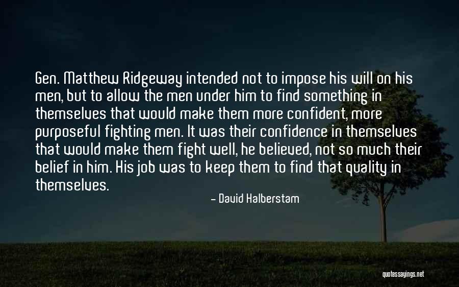 Purposeful Leadership Quotes By David Halberstam Purposeful Leadership Quotes By David Halberstam