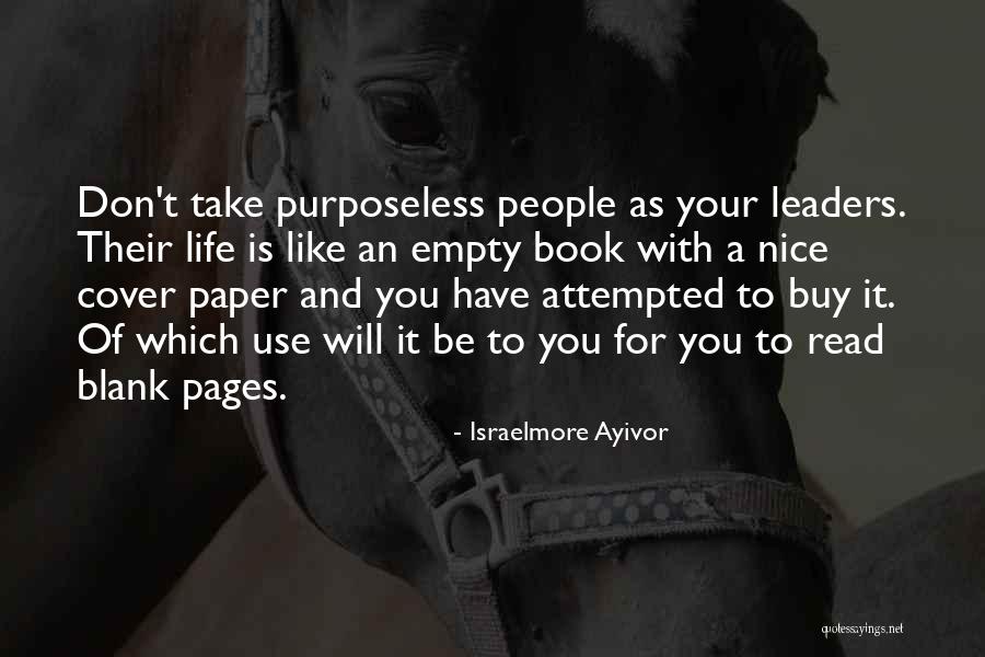 Purposeful Leadership Quotes By Israelmore Ayivor Purposeful Leadership Quotes By Israelmore Ayivor