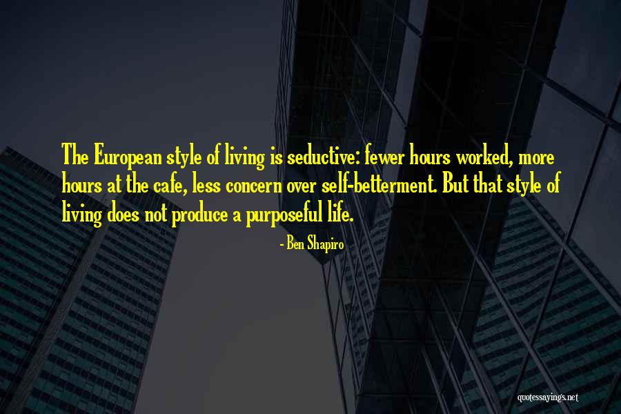 Purposeful Living Quotes By Ben Shapiro Purposeful Living Quotes By Ben Shapiro