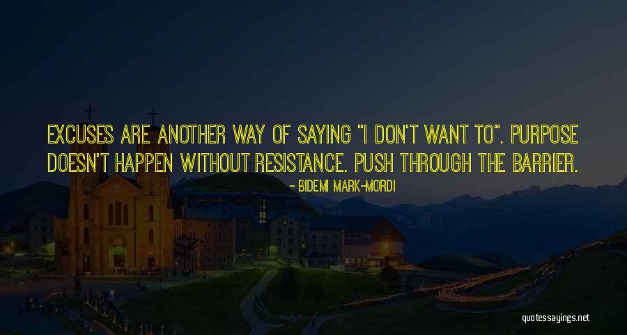 Purposeful Living Quotes By Bidemi Mark-Mordi Purposeful Living Quotes By Bidemi Mark-Mordi