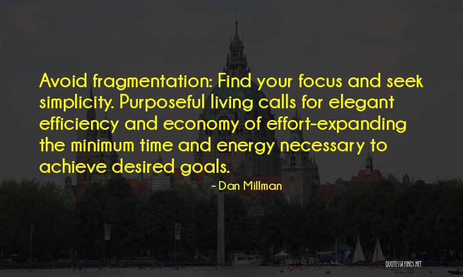 Purposeful Living Quotes By Dan Millman Purposeful Living Quotes By Dan Millman