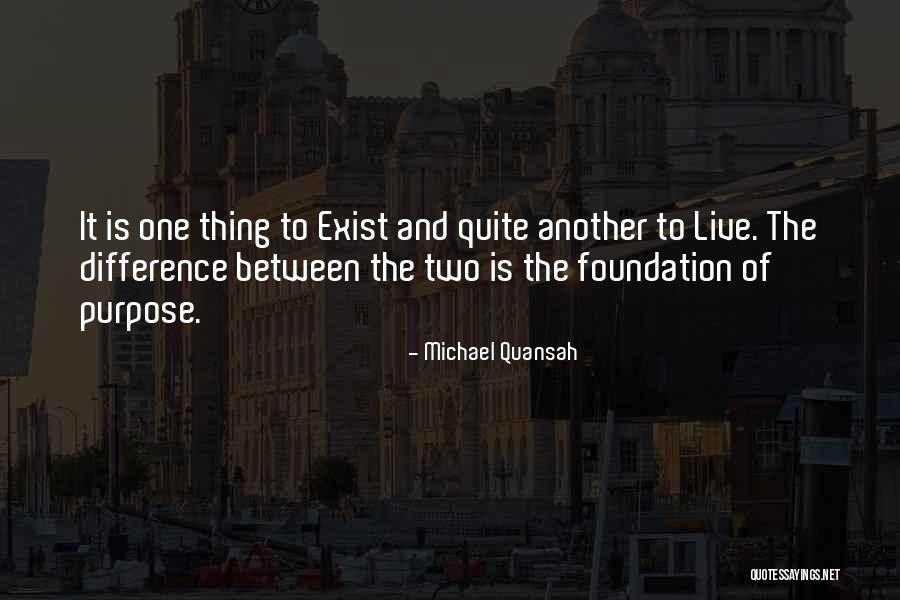 Purposeful Living Quotes By Michael Quansah Purposeful Living Quotes By Michael Quansah