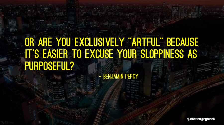 Purposeful Quotes By Benjamin Percy Purposeful Quotes By Benjamin Percy