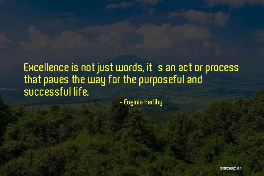Purposeful Quotes By Euginia Herlihy Purposeful Quotes By Euginia Herlihy