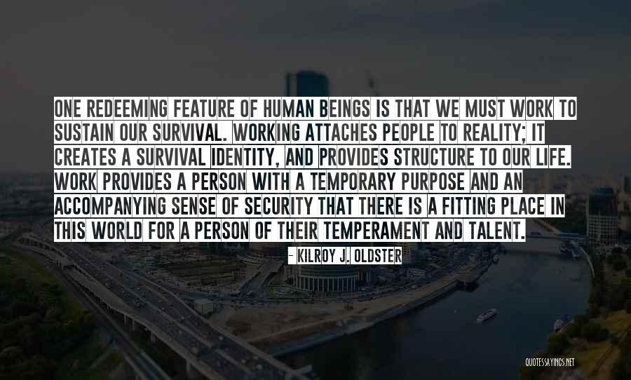 Purposeful Work Quotes By Kilroy J. Oldster Purposeful Work Quotes By Kilroy J. Oldster