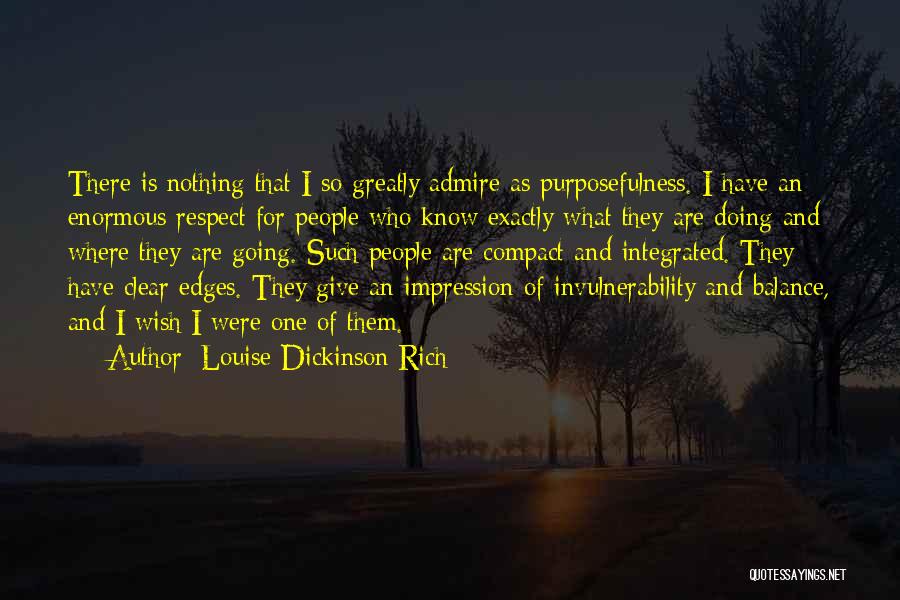 Purposefulness Quotes By Louise Dickinson Rich