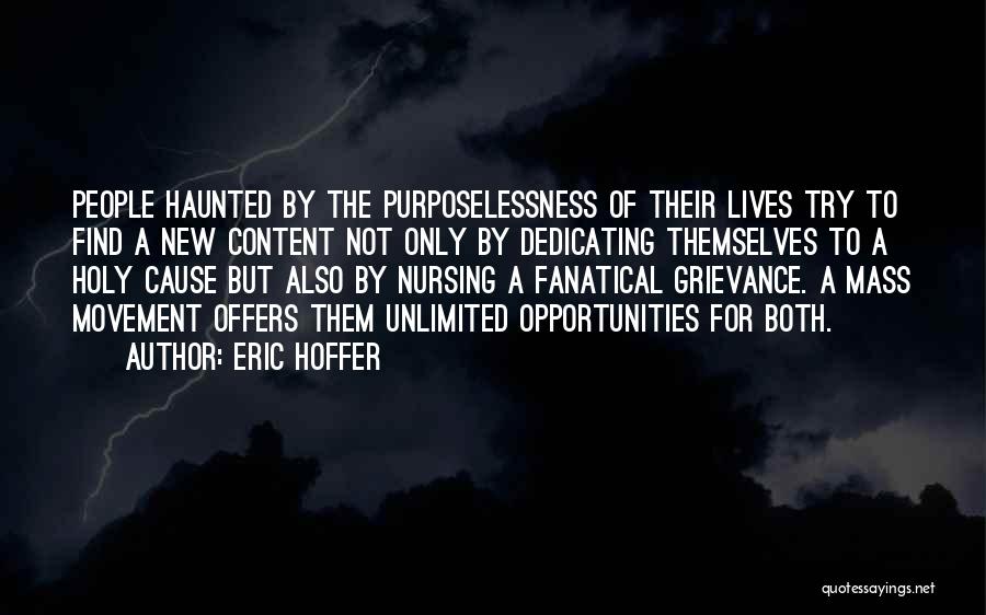 Purposelessness Quotes By Eric Hoffer