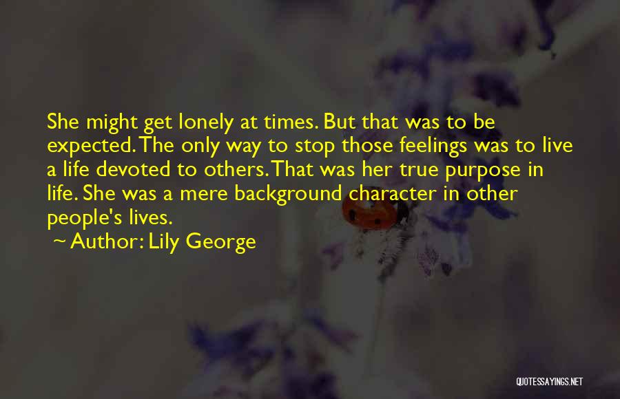 Purposelessness Quotes By Lily George