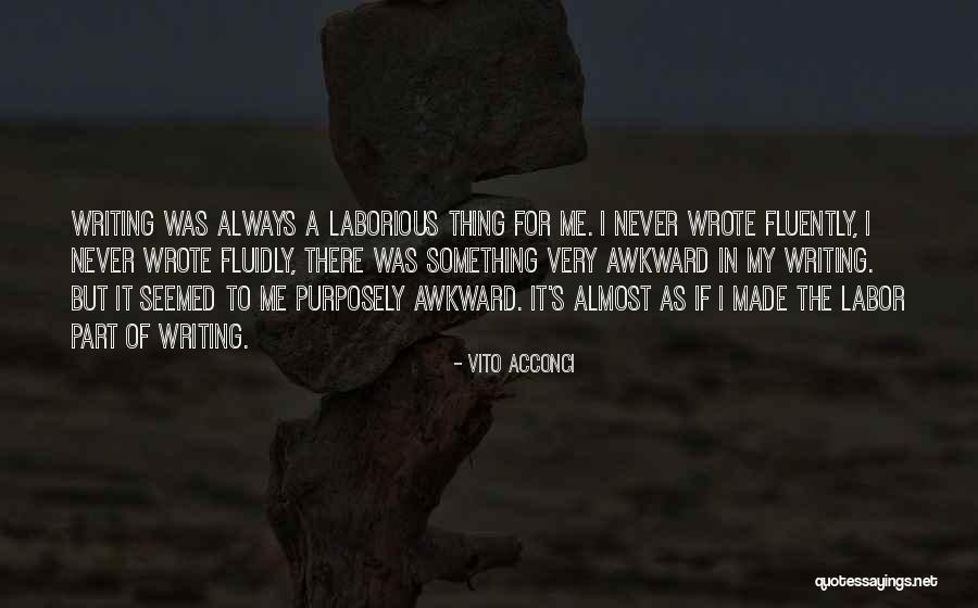 Purposely Quotes By Vito Acconci Purposely Quotes By Vito Acconci