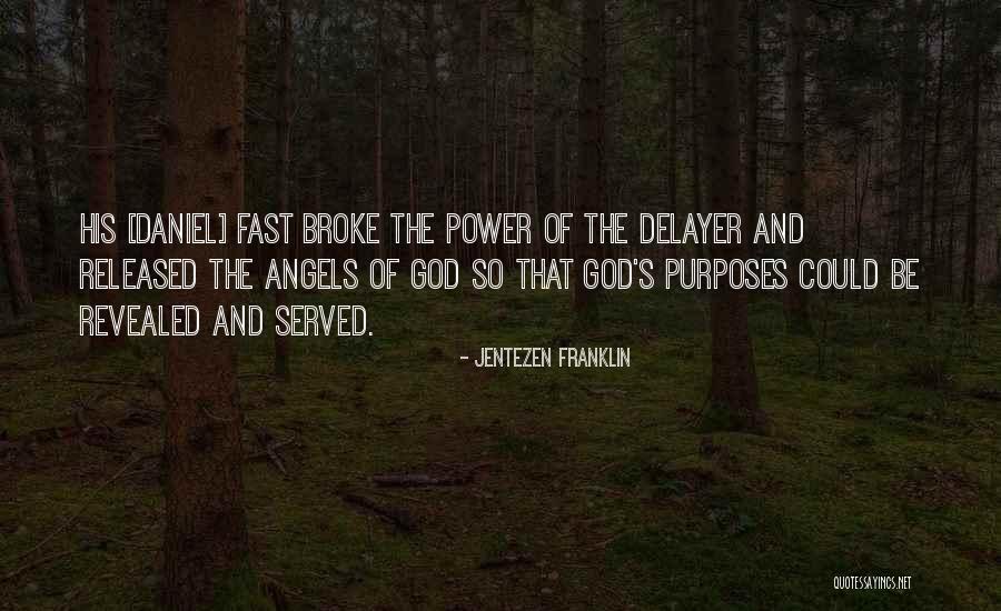 Purposes And God Quotes By Jentezen Franklin Purposes And God Quotes By Jentezen Franklin