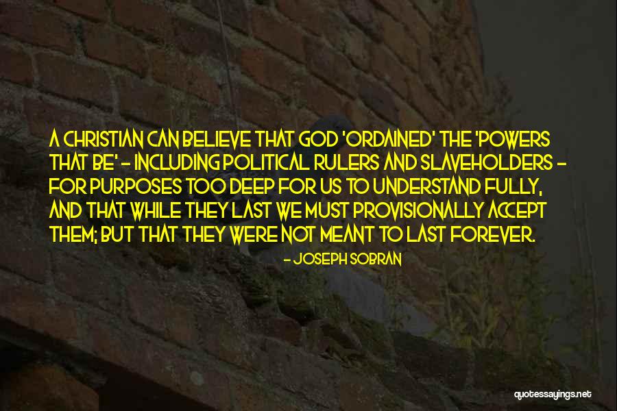 Purposes And God Quotes By Joseph Sobran Purposes And God Quotes By Joseph Sobran
