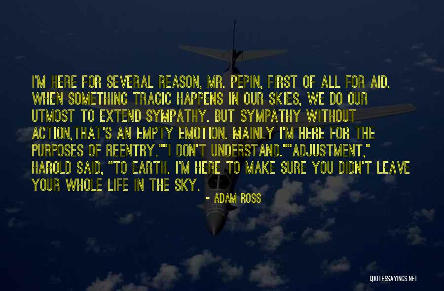 Purposes In Life Quotes By Adam Ross Purposes In Life Quotes By Adam Ross