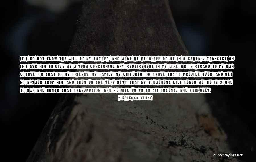 Purposes In Life Quotes By Brigham Young Purposes In Life Quotes By Brigham Young