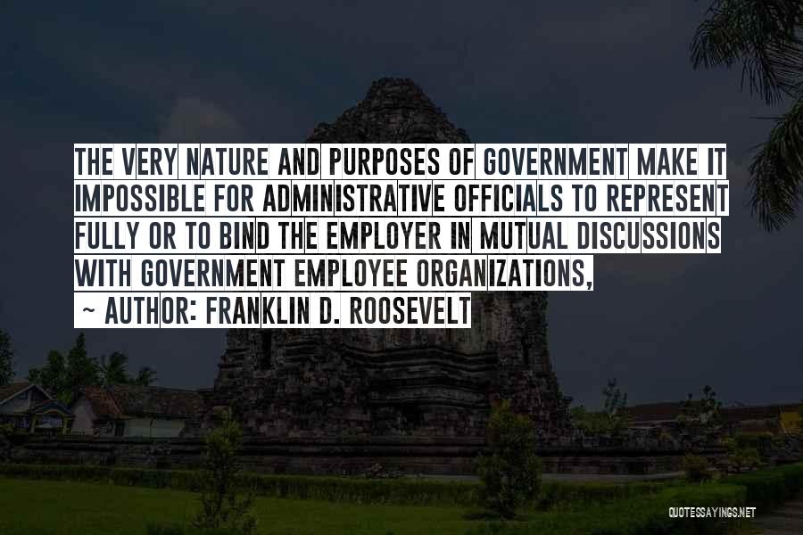 Purposes Of Government Quotes By Franklin D. Roosevelt