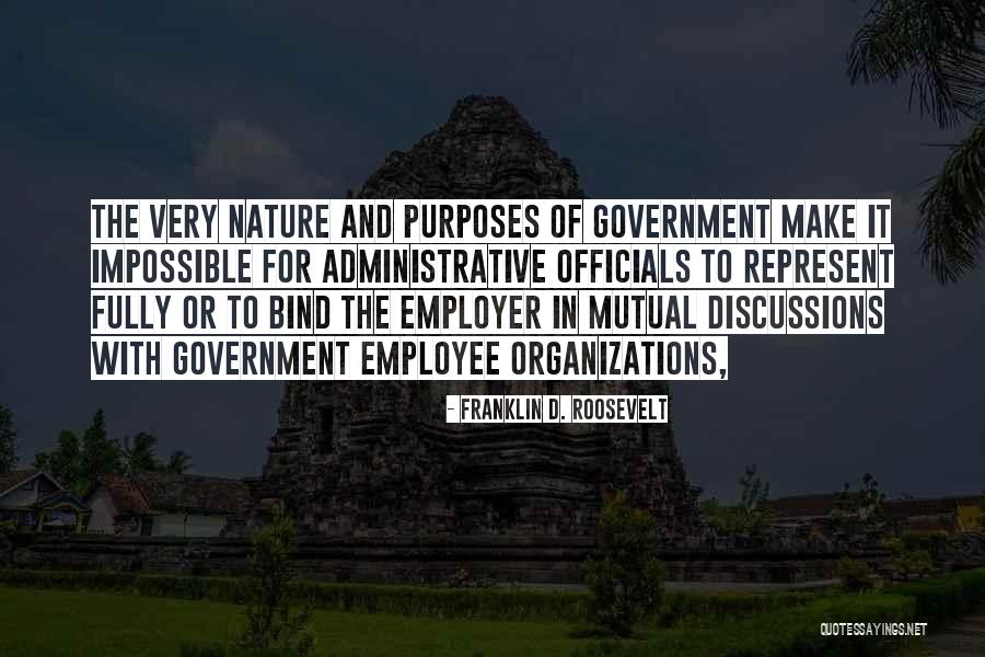 Purposes Of Government Quotes By Franklin D. Roosevelt