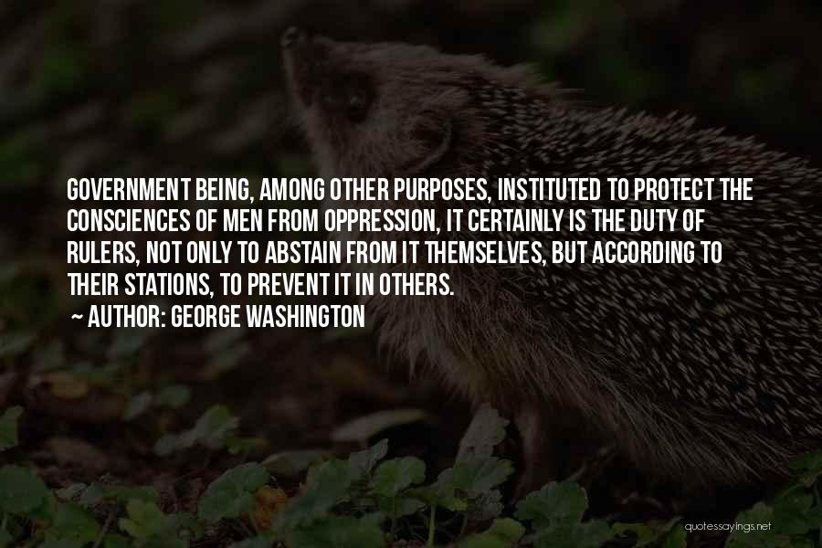 Purposes Of Government Quotes By George Washington