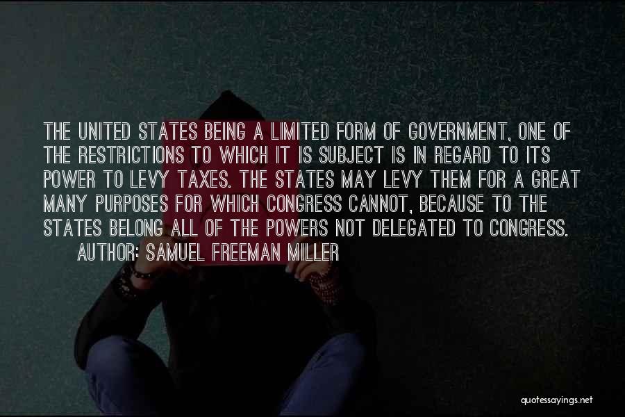 Purposes Of Government Quotes By Samuel Freeman Miller