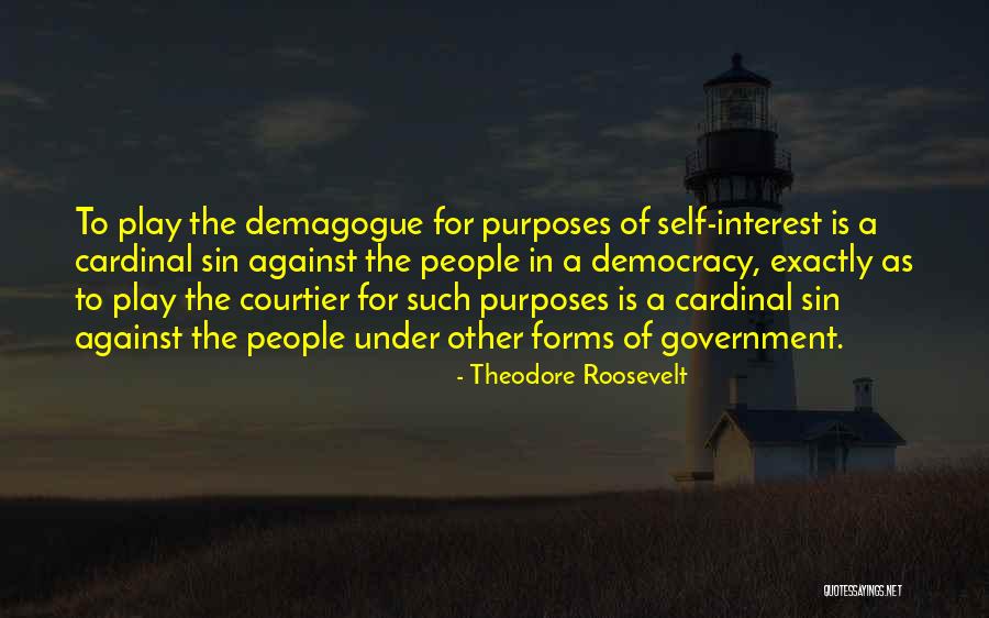 Purposes Of Government Quotes By Theodore Roosevelt