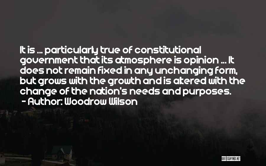 Purposes Of Government Quotes By Woodrow Wilson