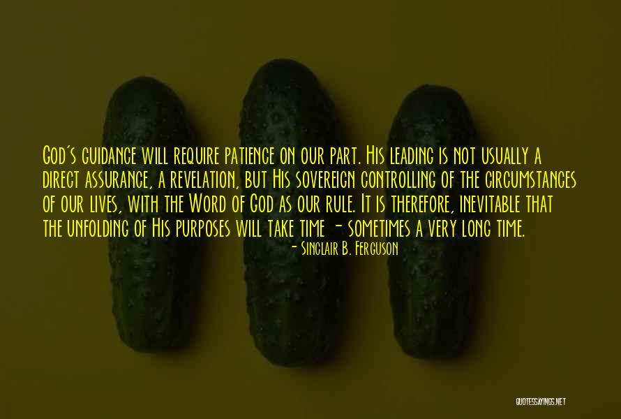 Purposes Of Our Lives Quotes By Sinclair B. Ferguson Purposes Of Our Lives Quotes By Sinclair B. Ferguson