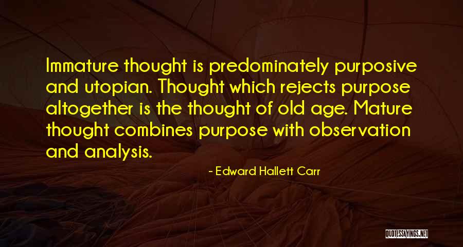 Purposive Quotes By Edward Hallett Carr Purposive Quotes By Edward Hallett Carr