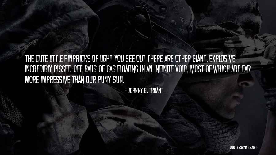 Purposive Sample Quotes By Johnny B. Truant Purposive Sample Quotes By Johnny B. Truant