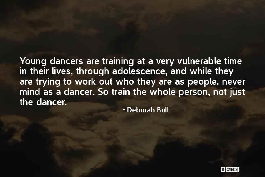 Purposively Quotes By Deborah Bull Purposively Quotes By Deborah Bull