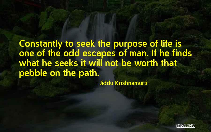 Purposively Synonym Quotes By Jiddu Krishnamurti Purposively Synonym Quotes By Jiddu Krishnamurti
