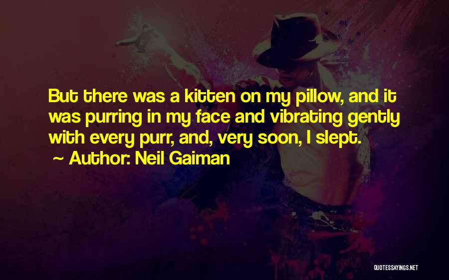 Purring Cats Quotes By Neil Gaiman