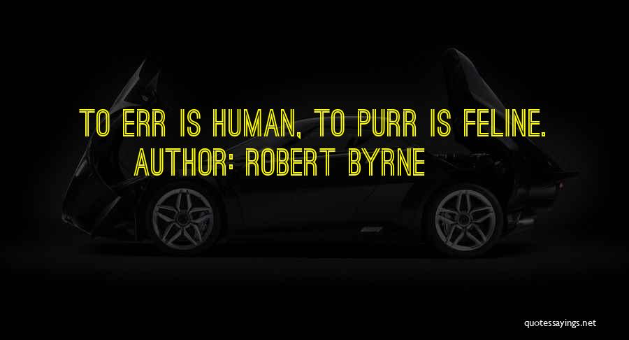 Purring Cats Quotes By Robert Byrne