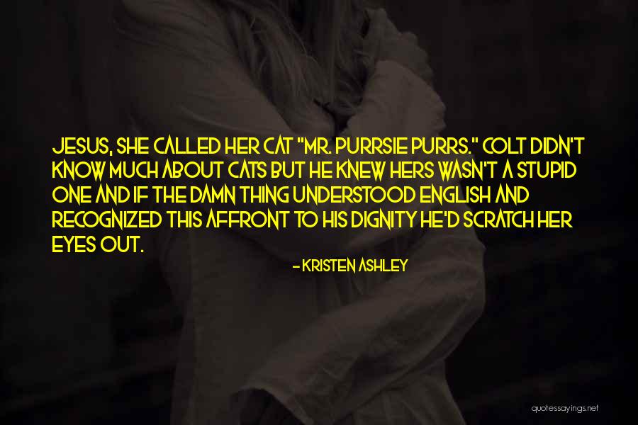 Purrs N Quotes By Kristen Ashley Purrs N Quotes By Kristen Ashley