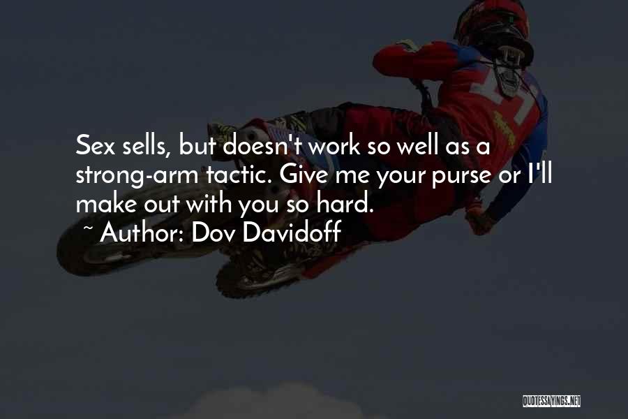 Purse Quotes By Dov Davidoff