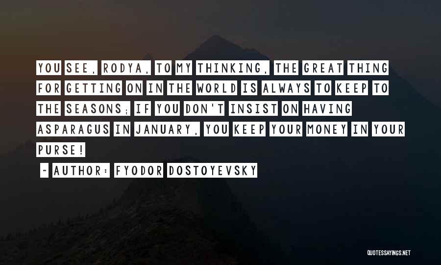 Purse Quotes By Fyodor Dostoyevsky