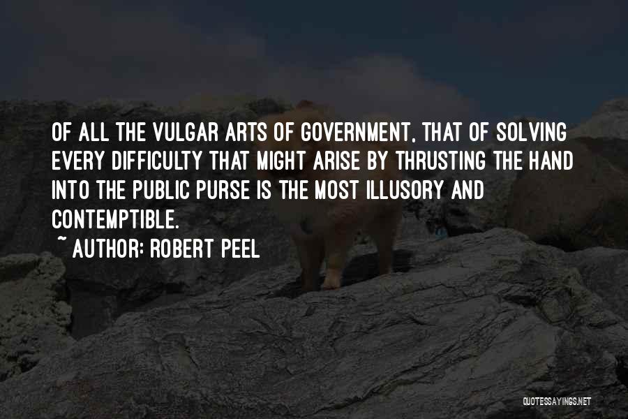 Purse Quotes By Robert Peel