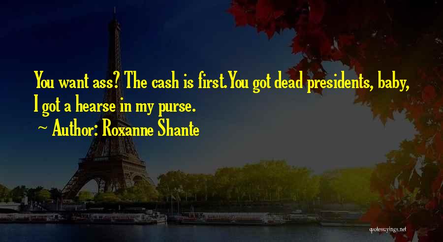 Purse Quotes By Roxanne Shante